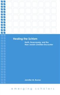 Healing the Schism, Jennifer M. Rosner