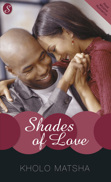 Shades of Love, Kholo Matsha