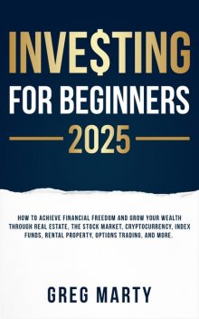 Investing for Beginners 2022, Greg Marty