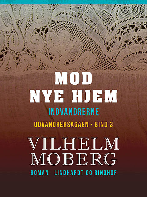 Mod nye hjem, Vilhelm Moberg