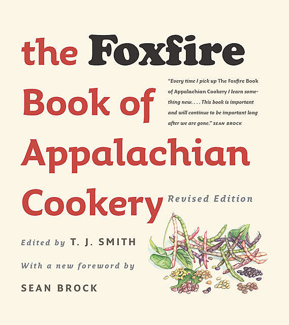 The Foxfire Book of Appalachian Cookery, Sean Brock