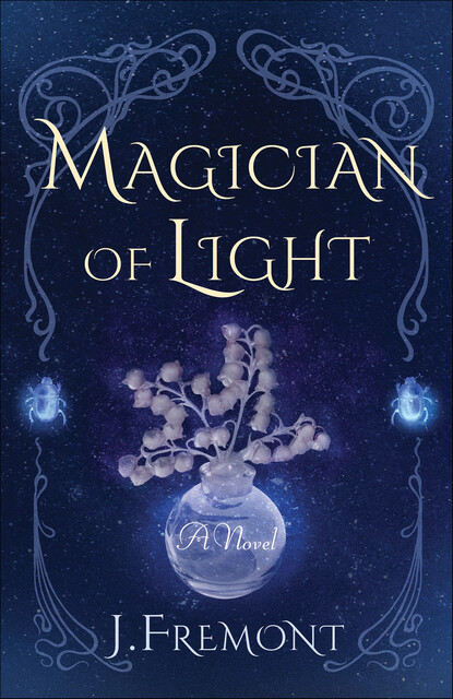 Magician of Light, J Fremont