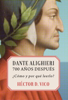 Dante Alighieri, 700 años después, Héctor Darío Vico