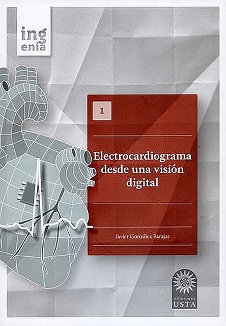 Electrocardiograma desde una visión digital, Javier González Barajas