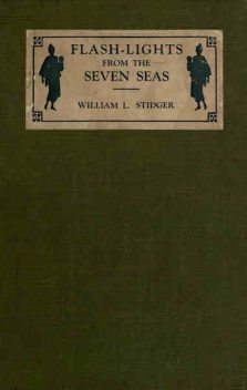 Flash-lights from the Seven Seas, William L.Stidger