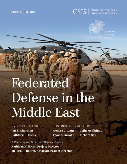 Federated Defense in the Middle East, Kathleen H. Hicks, Jon B. Alterman