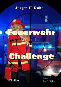 Feuerwehr – Challenge, Jürgen Ruhr
