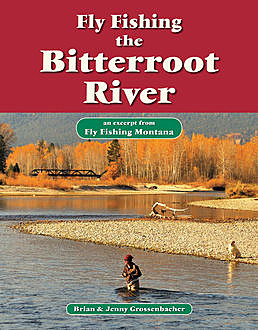 Fly Fishing the Bitterroot River, Brian Grossenbacher, Jenny Grossenbacher