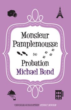 Monsieur Pamplemousse on Probation, Michael Bond