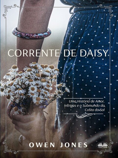 Corrente De Daisy-Amor, Intrigas E O Submundo Na Costa Do Sol, Owen Jones