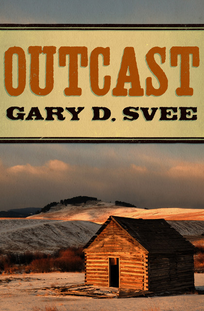 Outcast, Gary D Svee