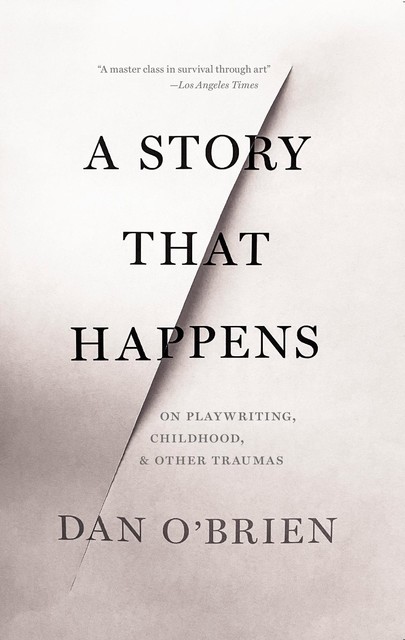A Story that Happens, Dan O'Brien