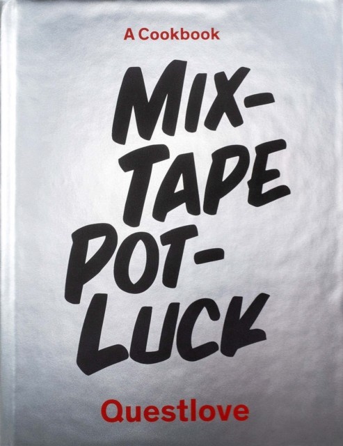 Mixtape Potluck Cookbook, Questlove
