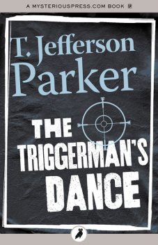 The Triggerman's Dance, T.Jefferson Parker