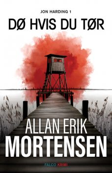 Dø hvis du tør, Allan Erik Mortensen