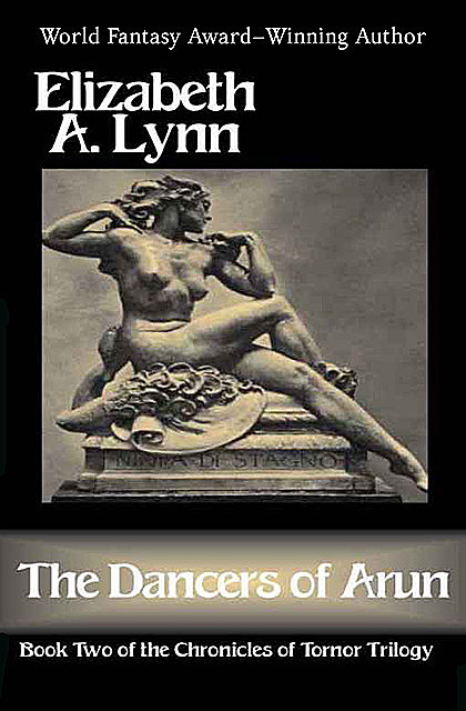 The Dancers of Arun, Elizabeth A. Lynn