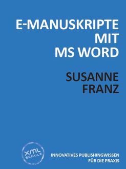 E-Manuskripte mit MS Word, Susanne Franz