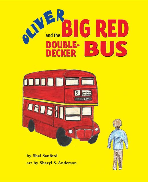 Oliver and the Big Red Double-Decker Bus, Shel Sanford