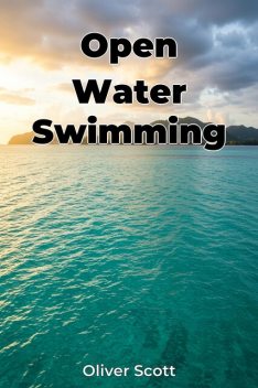 Open Water Swimming, Oliver Scott