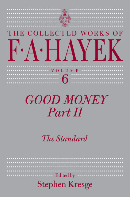 Good Money, Part II, F.A.Hayek