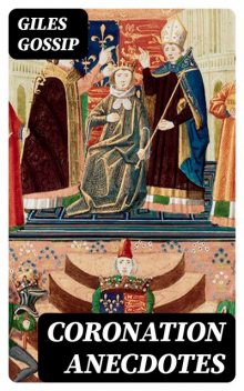 Coronation Anecdotes, Giles Gossip