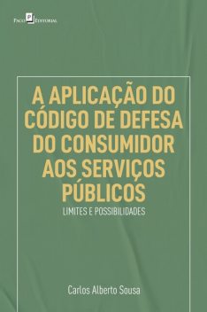 A aplicação do código de defesa do consumidor aos serviços públicos, Carlos Alberto Sousa