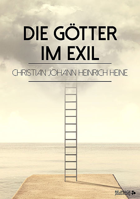 Die Götter im Exil, Christian Johann Heinrich Heine