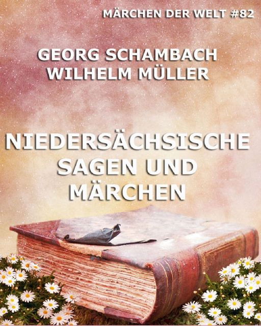 Niedersächsische Sagen und Märchen, Georg Schambach