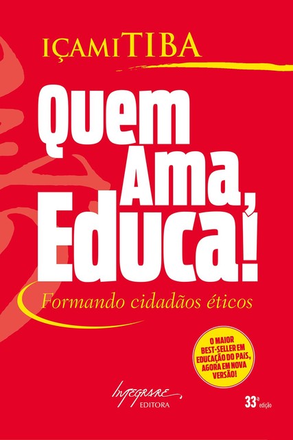 Quem ama, educa, Içami Tiba