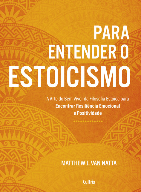 Para entender o estoicismo, Matthew J. Van Natta