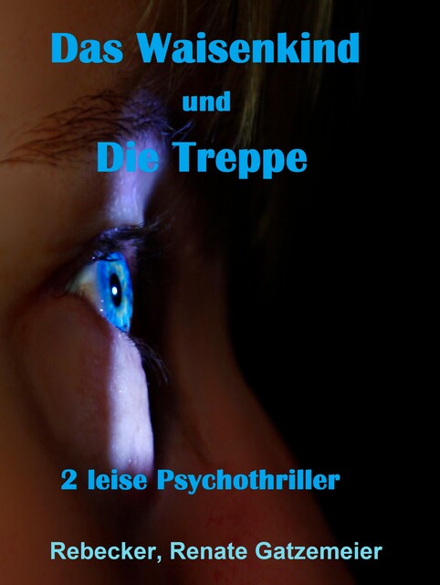 “Das Waisenkind” und “Die Treppe”, Rebecker, Renate Gatzemeier
