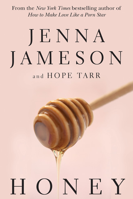 Honey, Jenna Jameson