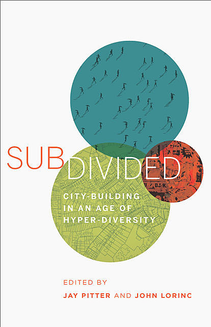 Subdivided, Jay Pitter, John Lorinc