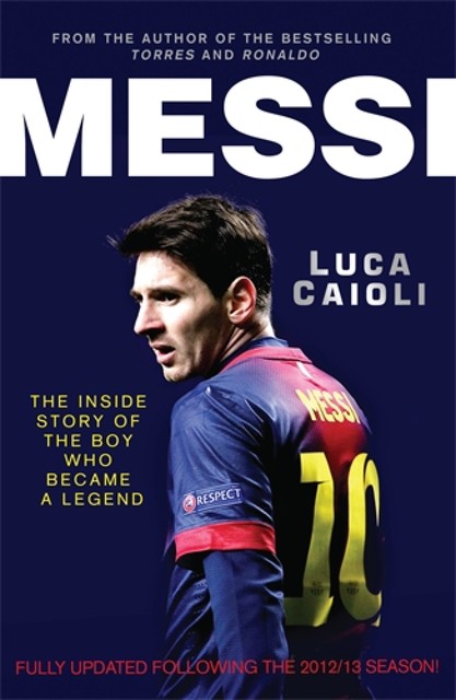 Messi – 2014 Updated Edition, Luca Caioli