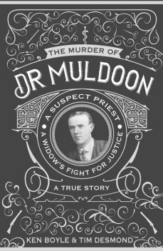 The Murder of Dr Muldoon, Tim Desmond, Ken Boyle