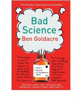 Bad science, Ben Goldacre