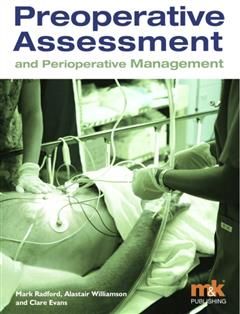 Preoperative Assessment and Perioperative Management, Clare Evans, Alastair Williamson, Mark Radford