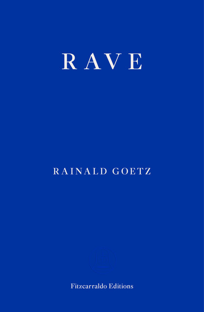 Rave, Rainald Goetz