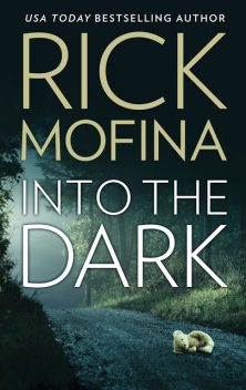 Into the Dark, Rick Mofina