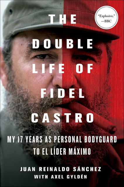 The Double Life of Fidel Castro, Juan Reinaldo Sanchez