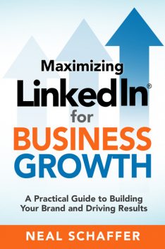 Maximizing LinkedIn for Business Growth, Neal Schaffer