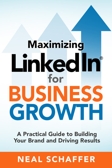 Maximizing LinkedIn for Business Growth, Neal Schaffer