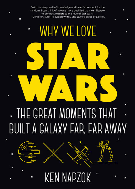 Why We Love Star Wars, Ken Napzok