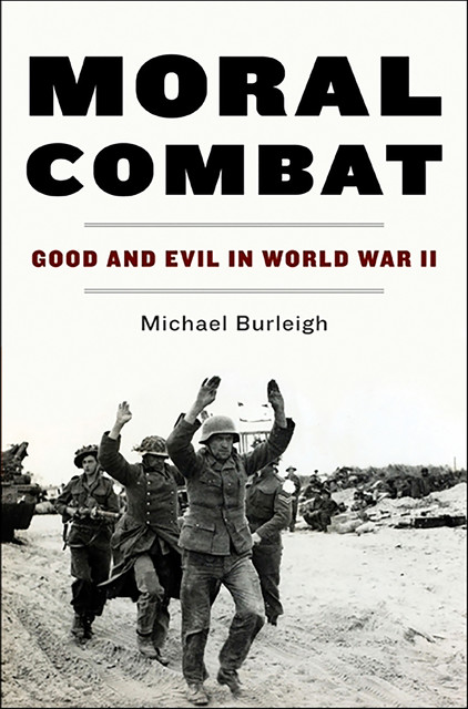 Moral Combat, Michael Burleigh
