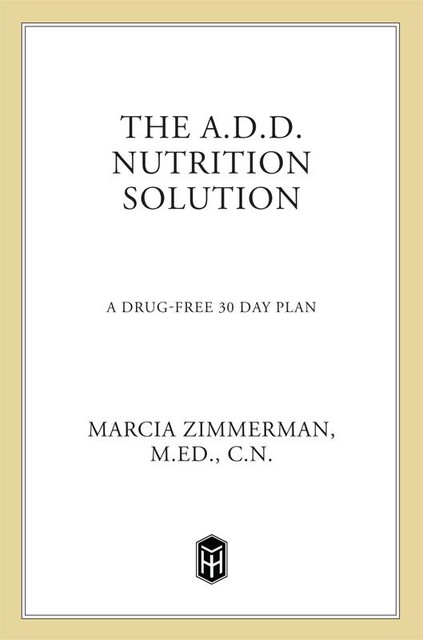 The A.D.D. Nutrition Solution, Marcia Zimmerman
