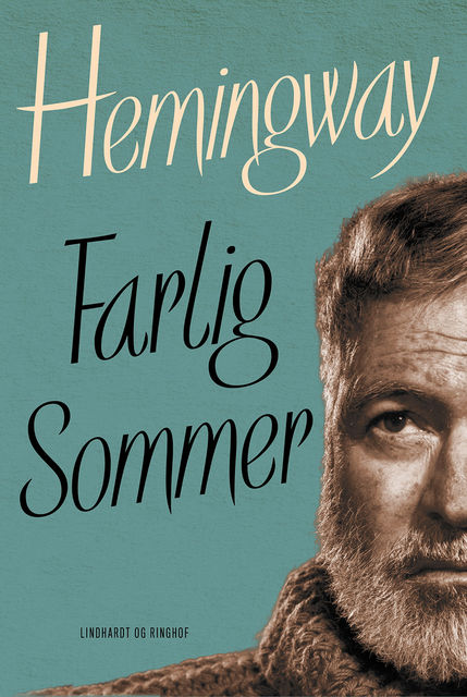 Farlig sommer, Ernest Hemingway