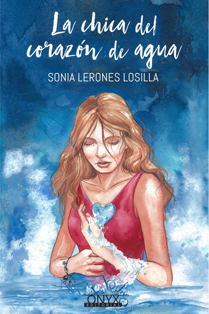La chica del corazón de agua, Sonia Lerones Losilla