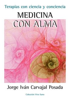 Medicina con alma, Jorge Iván Carvajal Posada