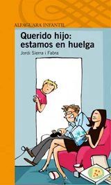 Querido Hijo: Estamos En Huelga, Jordi Sierra I Fabra