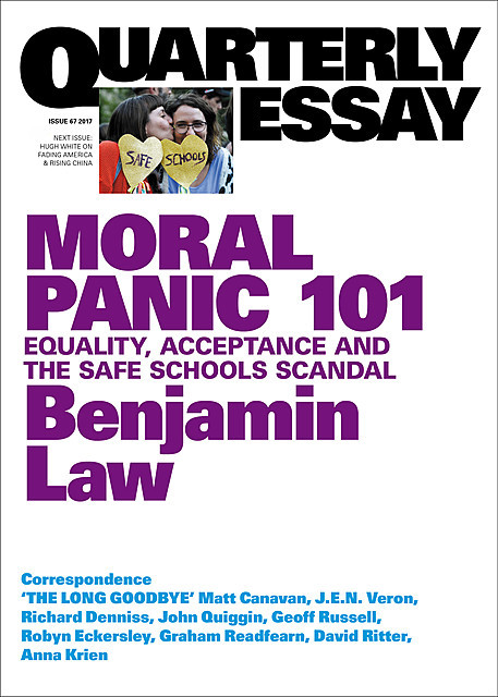 Quarterly Essay 67 Moral Panic 101, Benjamin Law